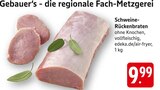 Schweine-Rückenbraten Angebote bei E center Schwäbisch Gmünd für 9,99 €