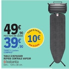 Table à repasser repose centrale vapeur - BRABANTIA en promo chez E.Leclerc Toulouse à 39,90 €