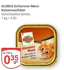 Schlemmer-Menü Katzennassfutter bei GLOBUS im Eschborn Prospekt für 0,35 €