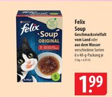 Felix Soup Geschmacksvielfalt vom Land Angebote von Purina bei famila Nordost Neustadt für 1,99 €