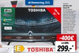 4K-Ultra-HD-Smart-TV von TOSHIBA im aktuellen Lidl Prospekt für 299,00 €