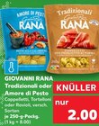 Tradizionali oder Amore di Pesto Angebote von GIOVANNI RANA bei Kaufland Ettlingen für 2,00 €