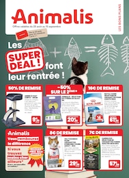 Prospectus Animalis à Issy-les-Moulineaux "Les super deal font leur rentrée !", 12 pages, 25/08/2024 - 15/09/2024