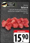 Aktuelle Gulasch Angebote bei EDEKA in Mönchengladbach Aktuelles Gulasch Angebot bei EDEKA in Mönchengladbach ab 15,90 €