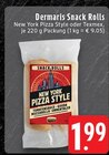 Aktuelles Snack Rolls New York Pizza Style Angebot bei EDEKA in Mönchengladbach ab 1,99 €