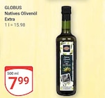 Aktuelles Natives Olivenöl Extra Angebot bei GLOBUS in Duisburg ab 7,99 €