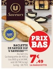 Promo Raclette de Savoie IGP à 7,49 € dans le catalogue U Express à Serres