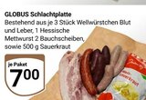 Schlachtplatte Angebote von Globus bei GLOBUS Gießen für 7,00 €