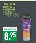 SHAMPOO oder CONDITIONER im Angebot bei Marktkauf in Detmold SHAMPOO oder CONDITIONER Angebote von John Frieda bei Marktkauf Detmold für 8,95 €
