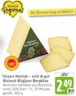 EDEKA Esslingen - Bioland-Allgäuer Bergkäse Angebot im Prospekt Bioland-Allgäuer Bergkäse bei EDEKA im Esslingen Prospekt für 2,49 €