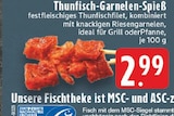 Aktuelle Thunfisch Angebote bei E center in Duisburg Aktuelles Thunfisch-Garnelen-Spieß Angebot bei E center in Duisburg ab 2,99 €