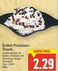 Dattel-Pistazien-Traum von  im aktuellen E center Prospekt für 2,29 €