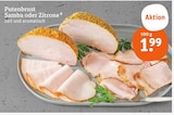 Putenbrust Samba im tegut Prospekt Putenbrust Samba von  im aktuellen tegut Prospekt für 1,99 €