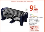 Appareil à raclette 2 personnes - LITTLE BALANCE en promo chez Intermarché Marignane à 9,99 €