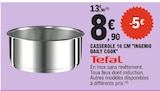Casserole 16 cm "Ingenio Daily Cook" - TEFAL - E.Leclerc à Vitry-sur-Seine Casserole 16 cm "Ingenio Daily Cook" - TEFAL en promo chez E.Leclerc Vitry-sur-Seine à 8,90 €