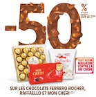 -50% de remise immédiate sur le 2ème sur les chocolats Ferrero Rocher, Raffaello, Mon Chéri à Intermarché dans Varrains -50% de remise immédiate sur le 2ème sur les chocolats Ferrero Rocher, Raffaello, Mon Chéri à Intermarché dans Varrains