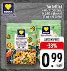 Aktuelle Nudeln Angebote bei EDEKA in Aachen Aktuelles Tortellini Tricolore Angebot bei EDEKA in Aachen ab 0,99 €