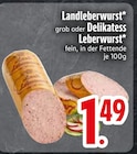 Landleberwurst oder Delikatess Leberwurst im Angebot bei EDEKA in Regensburg Landleberwurst oder Delikatess Leberwurst Angebote bei EDEKA Regensburg für 1,49 €