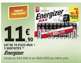 Lot de 15 piles max + 5 gratuites - Energizer à 11,90 € dans le catalogue E.Leclerc