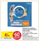 Croquettes spécial chat stérilisé poulet - PURINA ONE - Intermarché à Valence Croquettes spécial chat stérilisé poulet - PURINA ONE en promo chez Intermarché Valence à 2,78 €