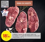 Agneau: Tranche de gigot avec os ou gigot avec os tranche a griller - Jean Roze en promo chez Intermarché Nîmes à 18,90 €