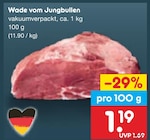 Aktuelle Rindfleisch Angebote bei Netto Marken-Discount in Braunschweig Aktuelles Wade vom Jungbullen Angebot bei Netto Marken-Discount in Braunschweig ab 1,19 €
