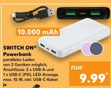Powerbank im Angebot bei Kaufland in Kamp-Lintfort Powerbank Angebote von SWITCH ON bei Kaufland Kamp-Lintfort für 9,99 €