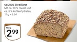 Eiweißbrot bei GLOBUS im Ludwigshafen Prospekt für 2,99 €