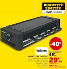 Raclette XL - Tristar en promo chez Hyper U La Roche-sur-Yon à 29,99 €