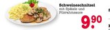 Schweineschnitzel mit Spätzle und Pilzrahmsauce Angebote bei E center Ludwigshafen für 9,90 €