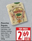 Pecorino Pepato für 2,69 € bei EDEKA im Angebot Pecorino Pepato im aktuellen EDEKA Prospekt