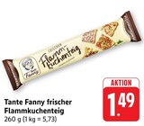 Frischer Flammkuchenteig im Angebot bei E center in Bensheim Frischer Flammkuchenteig Angebote von Tante Fanny bei E center Bensheim für 1,49 €