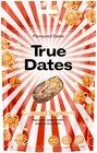 Datteln mit Geschmack* Angebote von True Dates bei Penny Pforzheim für 1,79 €