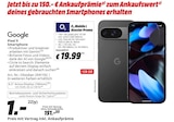 Pixel 9 Smartphone im MediaMarkt Saturn Prospekt Pixel 9 Smartphone von Google im aktuellen MediaMarkt Saturn Prospekt für 1,00 €