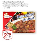 Ungarischer Gulasch im Angebot bei GLOBUS in Gera Ungarischer Gulasch Angebote von Schwarzbach Feinkost bei GLOBUS Gera für 2,79 €