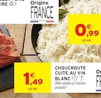Choucroute cuite au vin blanc - Intermarché Contact à Colmar Choucroute cuite au vin blanc en promo chez Intermarché Contact Colmar à 1,49 €