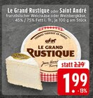 EDEKA Wipperfürth - Le Grand Rustique Angebot im Prospekt Le Grand Rustique bei EDEKA im Wipperfürth Prospekt für 1,99 €