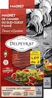 Promo MAGRET DE CANARD DU SUD OUEST SECHE DELPEYRAT à 4,99 € dans le catalogue Super U à Quiberon