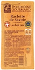 Raclette de savoie igp - PATRIMOINE GOURMAND en promo chez Supermarchés Match Metz à 4,70 €