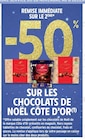 Promo 50% remise immédiate sur le 2ème sur les chocolats de Noël Côte d'Or à  dans le catalogue Intermarché à Dry