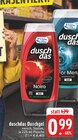 Duschgel Noire Angebote von duschdas bei E center Lünen für 0,99 €