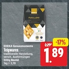 Teigwaren von EDEKA Genussmomente für 1,89 € bei EDEKA im Angebot Teigwaren von EDEKA Genussmomente im aktuellen EDEKA Prospekt