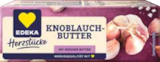 EDEKA Crivitz - Knoblauchbutter Angebot im Prospekt Knoblauchbutter bei EDEKA im Crivitz Prospekt für 0,99 €