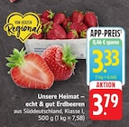 Unsere Heimat – echt & gut Erdbeeren bei EDEKA im Waldshut-Tiengen Prospekt für 3,33 €