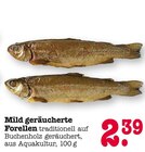 Aktuelles Mild geräucherte Forellen Angebot bei E center in Mannheim ab 2,39 €