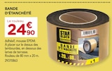 Gedimat Stuckange - Promo BANDE D'ÉTANCHÉITÉ Promo BANDE D'ÉTANCHÉITÉ à 24,90 € dans le catalogue Gedimat à Stuckange