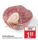Aktuelles Frische Kalbshaxen Angebot bei Marktkauf in Reutlingen ab 1,69 €