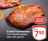 Schwenkbraten bei GLOBUS im Prospekt "" für 7,90 €
