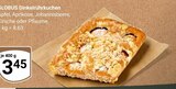 Aktuelle Äpfel Angebote bei GLOBUS in Duisburg Aktuelles Dinkelrührkuchen Angebot bei GLOBUS in Duisburg ab 3,45 €