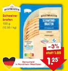 Schweinebraten Angebote von Hofmaier bei Netto Marken-Discount Remscheid für 1,25 €